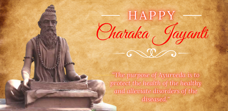 Charaka Jayanti - the father of Ayurveda